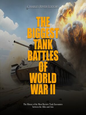 cover image of The Biggest Tank Battles of World War II